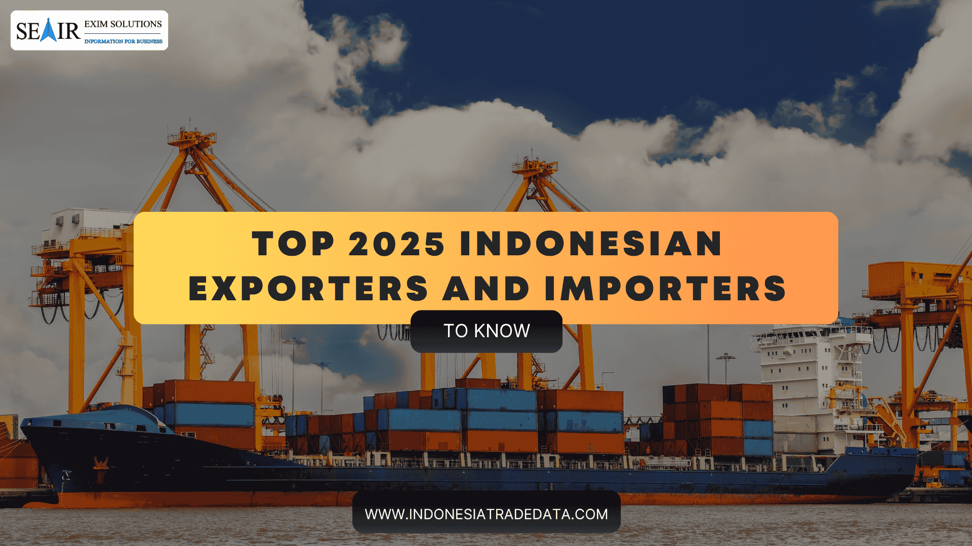 Top 2025 Indonesian Exporters and Importers to Know